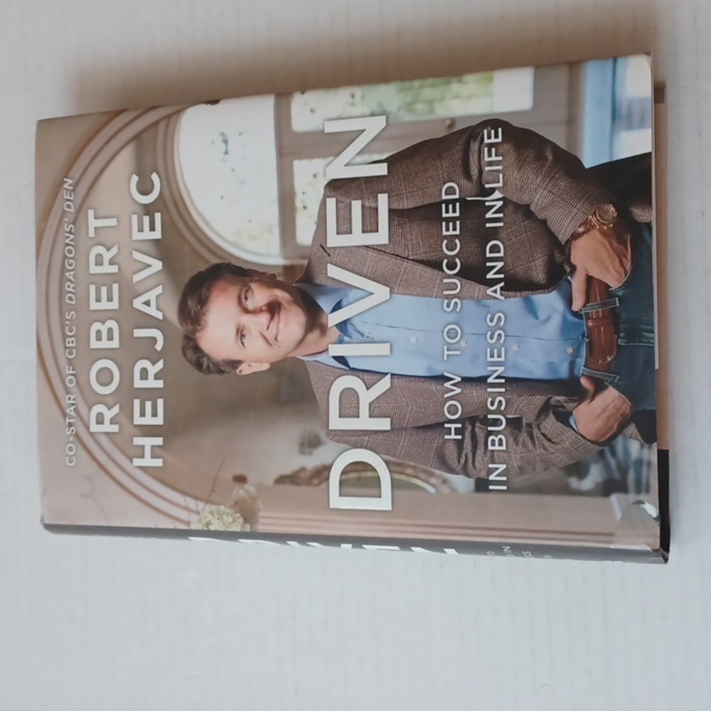 4/$60 "Driven" by Robert Herjavec - Hardcover Book